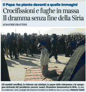 Italy's major newspaper headline claiming mass crucifixion of Christians and the tears of the Pope over this, with full size colour picture. But it's not what they claim...
