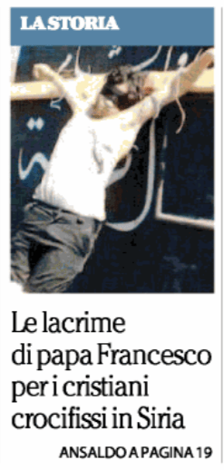 Italy's second largest newspaper highlights the "crucifixions" and again, the tears of the Pope. 